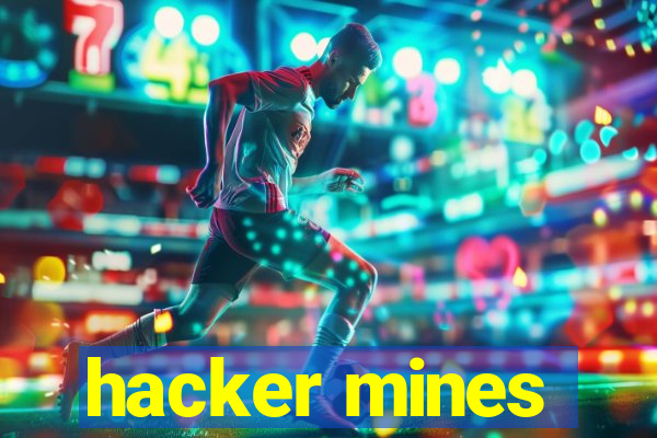 hacker mines